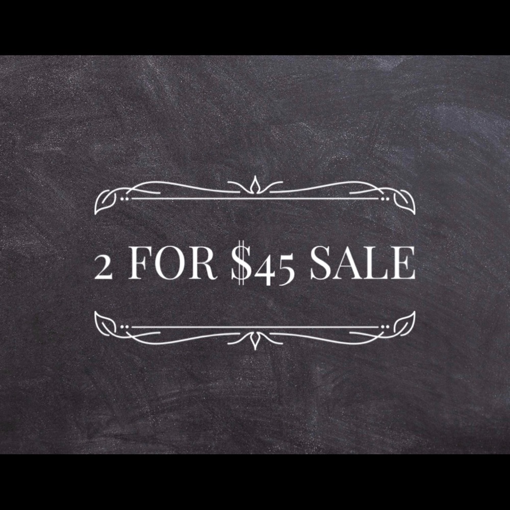 2 items for $45 sale!!!